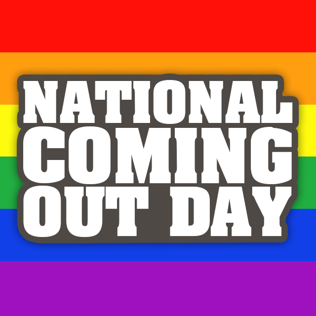 National Coming Out Day.