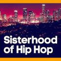 Sisterhood of Hip Hop